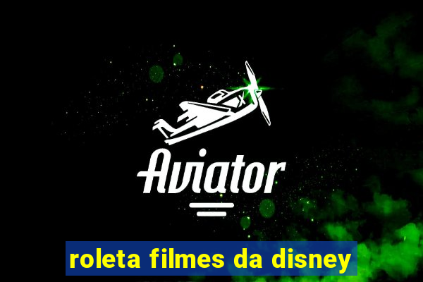 roleta filmes da disney